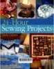 24 - Hour Sewing Project