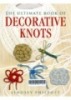 The ultimate book of decorative knots