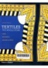 Textiles: The Whole Story : Uses * Meanings * Significance
