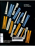 American Modernism: Graphic Design 1920 to 1960 