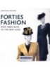 Forties fashion - From siren suits to the new look 