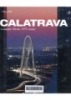 Calatrava: Santiago Calatrava Complete Works 1979- Today