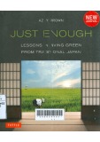 Just enough : Lessons in living green from traditional Japan 