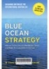 Blue Ocean Strategy: How to Create Uncontested Market Space and Make Competition Irrelevant 