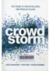 Crowdstorm : the future of innovation, ideas, and problem solving