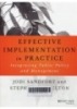 Effective implementation in practice : integrating public policy and management