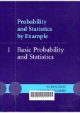 Probability and Statistics by Example: Volume 1, Basic Probability and Statistics 