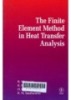 The Finite Element Method in Heat Transfer Analysis 