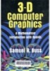 3D Computer Graphics: A Mathematical Introduction with OpenGL
