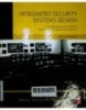 Integrated Security Systems Design: A Complete Reference for Building Enterprise-Wide Digital Security Systems