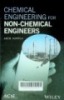 Chemical Engineering for Non-Chemical Engineers 