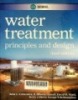 MWH's Water Treatment: Principles and Design, 3rd Edition