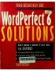 WordPerfect 6 Solutions