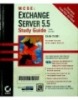 MCSE:  Exchange Server 5.5 Study Guide