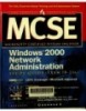 MCSE Windows 2000 Network Administration Study Guide (Exam 70-2016)