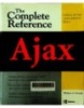 Ajax: The Complete Reference