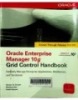Oracle Enterprise Manager 10g Grid Control Hanbook