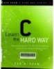 Learn C the HARD WAY