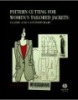 pattern cutting for women's tailored jackets: classic and contemporary