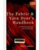 the fabrics & yarn dyer's handbook