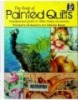 The book of painted quilts : hand painted quilts & other home accessoris