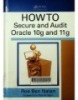 HOW TO Secure and Audit Oracle 10g and 11g