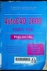 AutoCAD 2000 toàn tập :Phần cao cấp