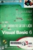Tự học lập trình cơ sở dữ liệu với Visual Basic 6 trong 21 ngày - Tập 2: Giáo trình tin học phổ thông
