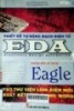 Vẽ và thiết kế mạch in bằng EAGLE : Thiết kế mạch điện tử - EDA (Electronic design automation với sự trợ giúp của máy tính)
