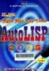 Tự học ngôn ngữ lập trình AutoLisp 2005 : Khảo sát giao diện người Visual Lisp. Sử dụng các đối tượng Activex Autolisp.Hàm xuất cơ bản. Các biến Autolisp. Điều khiển các hộp thoại bằng các chương trình Autolisp