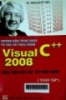 Hướng dẫn từng bước tự học và thực hành Visual C++ 2008 : Kèm theo các bài tập ứng dụng. Toàn tập