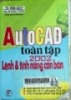 AutoCAD toàn tập 2002 lệnh và tính năng căn bản