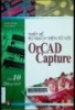 Thiết kế bo mạch điện tử với Orcad Capture 10: Bằng hình