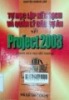 Tự học lập kế hoạch và quản lý các dự án với Project 2003 : Dành cho mọi đối tượng