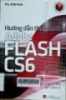 Hướng dẫn thực hành Adobe Flash CS6: Chỉ dẫn bằng hình - Học 1 biết 10