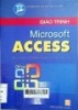 Giáo trình Microsoft Access : Dùng trong các trường THCN