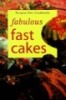 Fabulous fast cakes