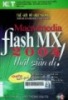 Macromedia Flash MX 2004 thật giản dị : Xem thao tác bằng hình ảnh. Học nhanh chóng, dễ dàng. Ứng dụng ngay những gì đã học