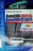 Hướng dẫn tự học AutoCad 2011 và AutoCad LT 2011 - Tập 2: Thiết kế trong môi trường 3D