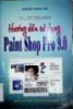 Hướng dẫn sử dụng Paint Shop Pro 9.0: Tin học thực hành