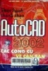 Thực hành thành thạo AutoCAD 2002 - Tập1: Các công cụ vẽ căn bản