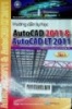Hướng dẫn tự học AutoCad 2011 và AutoCad LT 2011 - Tập 1