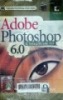Adobe Photoshop 6.0 and Image Ready 3.0