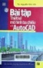 Bài tập thiết kế mô hình ba chiều với AutoCAD