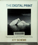 The Digital Print: Preparing Images in Lightroom and Photoshop for Printing 