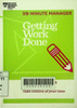 Getting Work Done (HBR 20-Minute Manager Series)