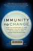 Immunity to Change: How to Overcome It and Unlock the Potential in Yourself and Your Organization (Leadership for the Common Good)