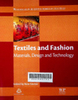 Textiles and Fashion Materials, Design and Technology