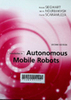 Introduction to Autonomous Mobile Robots (Intelligent Robotics and Autonomous Agents series) second edition