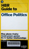 HBR Guide to Office Politics